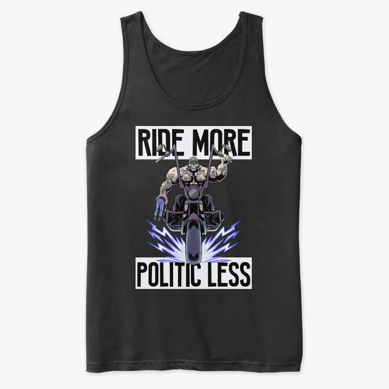 Ride More Politic less